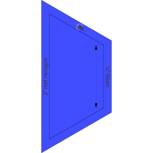 Hexagon Half 2" Inch - Acrylic Template - SOLID with ¼" Seam Allowance